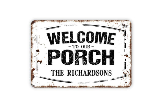 Personalized Welcome To Our Porch Sign - Custom Metal Wall Art Indoor Or Outdoor