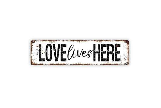 Love Lives Here Sign Metal or Vinyl Sticker | Rustic Farmhouse Home Decor | Family Quote Sign | Romantic Gift | Country House Decoration