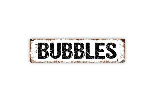 Bubbles Sign - Bathroom Vinyl Sticker Or  Metal Street Sign or Door Name Plate Plaque