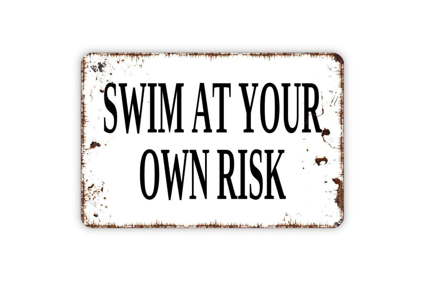 Swim At Your Own Risk Sign - Swimming Pool Warning Metal Wall Art - Indoor or Outdoor