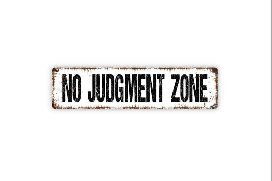 No Judgment Zone Sign | Funny Motivational Wall Decor | Rustic Home Office Gym Therapy Room Positive Quote Metal Sign or Vinyl Sticker