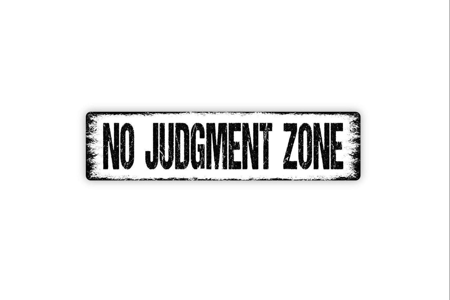 No Judgment Zone Sign | Funny Motivational Wall Decor | Rustic Home Office Gym Therapy Room Positive Quote Metal Sign or Vinyl Sticker