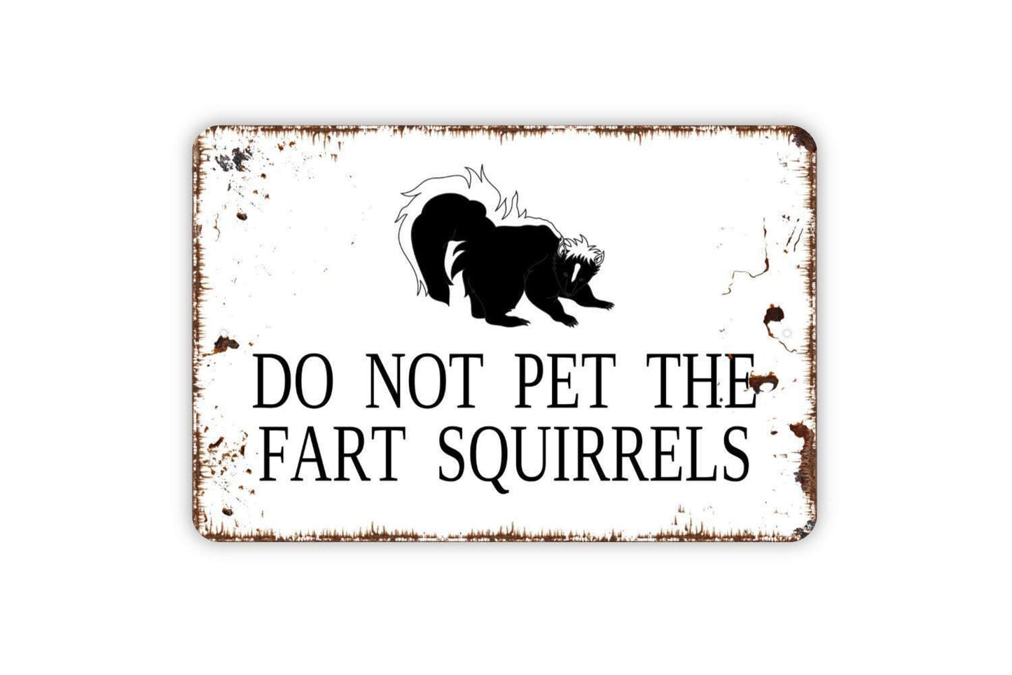 Warning Do Not Pet The Fart Squirrels Sign – Funny Skunk Wall Decor – Cabin, Yard, or Man Cave Humor Sign – Metal Sign or Vinyl Sticker