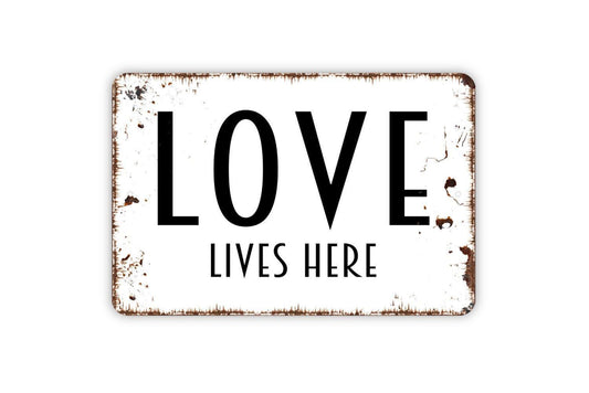 Love Lives Here Sign | Rustic Farmhouse Family Wall Decor | Metal Sign or Vinyl Sticker for Home Living Room Entryway Porch