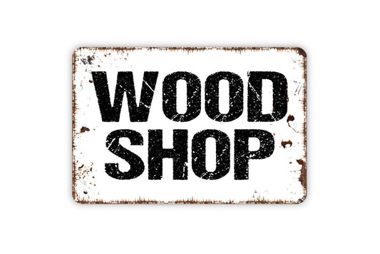 Wood Shop Sign | Rustic Workshop Wall Decor | Carpenter or Garage Wall Art | Custom Metal Sign or Vinyl Sticker | DIY Craft Room Sign
