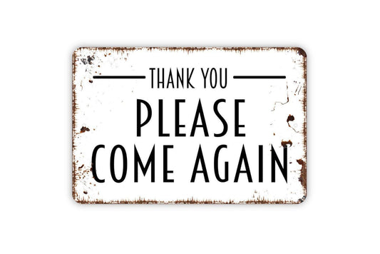 Thank You Please Come Again Sign | Rustic Business Wall Sign for Shop, Café, or Restaurant | Metal Sign or Vinyl Sticker | Welcome Guests