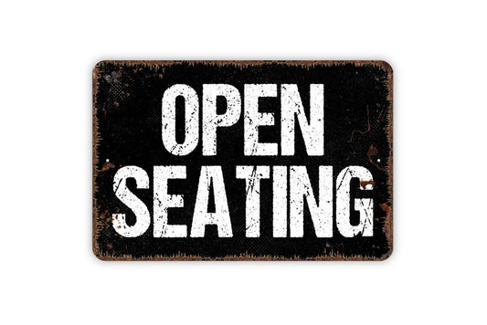 Open Seating Sign - Restaurant Dining Room Metal Wall Art - Indoor or Outdoor