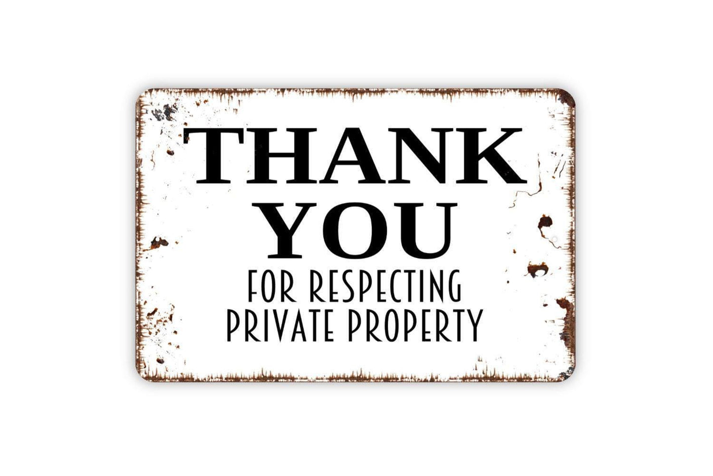 Thank You For Respecting Private Property Sign | No Trespassing Security Sign | Metal Sign or Vinyl Sticker for Yard Fence Home