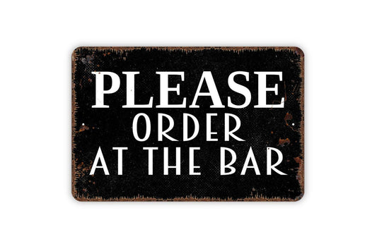 Please Order At The Bar Sign - Place Orders At The Bar Modern Wall Art Indoor Or Outdoor