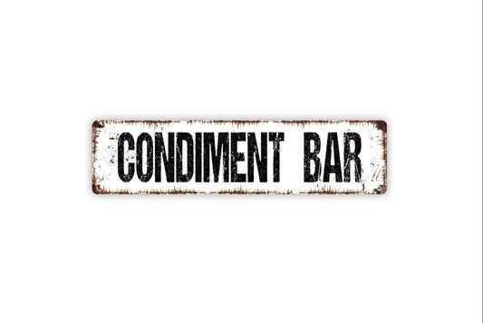 Condiment Bar Sign - Restaurant Food Truck Cafe Diner Kitchen Pantry Vinyl Sticker Or  Street Metal Sign or Door Name Plate Plaque