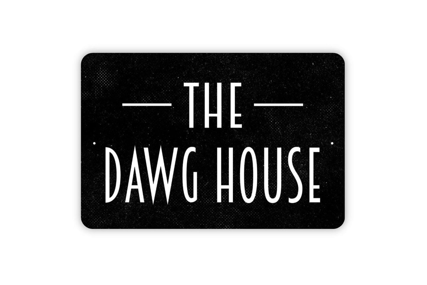 The Dawg House Sign | Funny Dog Lover Rustic Wall Decor | Metal Sign or Vinyl Sticker for Porch Yard Man Cave Bar