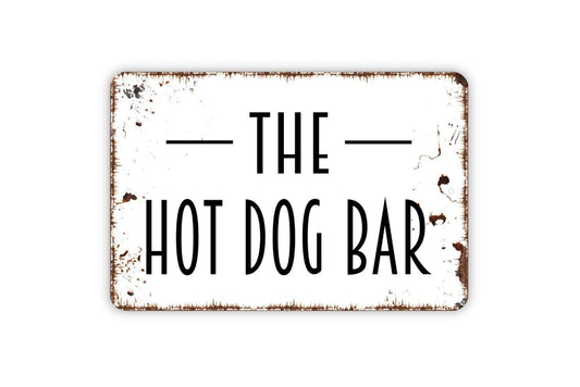 The Hot Dog Bar Sign | Funny Party Picnic BBQ Wall Decor | Metal Sign or Vinyl Sticker for Kitchen Food Truck Restaurant