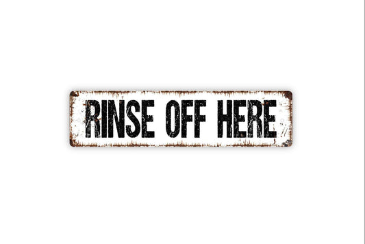 Rinse Off Here Sign - Beach Sand Swimming Pool Hot Tub Spa Shower Wash Vinyl Sticker Or  Street Metal Sign or Door Name Plate Plaque