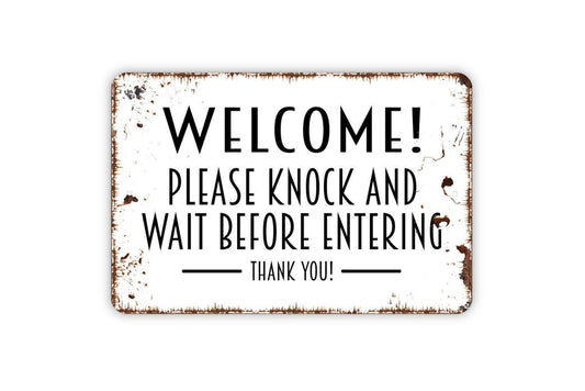Welcome Please Knock And Wait Before Entering Thank You Sign | Rustic Door Sign | Custom Metal Sign or Vinyl Sticker | Entryway Wall Decor