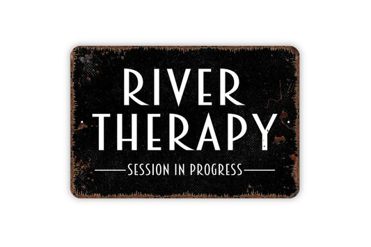 River Therapy Session In Progress Sign - Metal Wall Art - Indoor or Outdoor