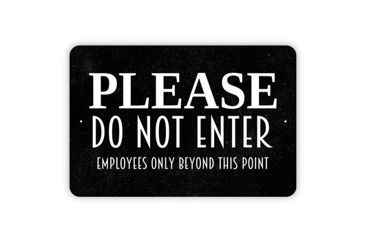 Please Do Not Enter Employees Only Beyond This Point Sign - No Guest Access Entrance Metal Sign Indoor or Outdoor Wall Art