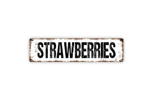 Strawberries Sign Metal or Vinyl Sticker | Farm Fresh Fruit Wall Art | Rustic Kitchen Decor | Farmers Market Sign | Country Farmhouse Sign