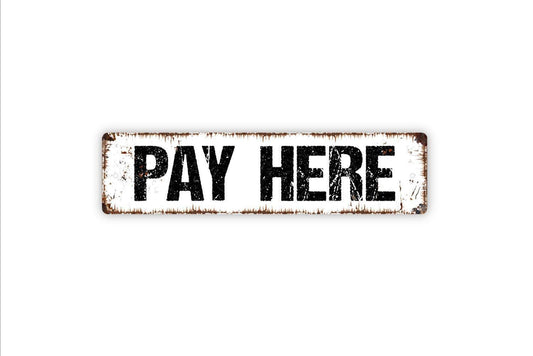 Pay Here Sign Metal or Vinyl Sticker | Cashier Counter Sign | Rustic Business Decor | Checkout Direction Sign | Storefront Payment Sticker