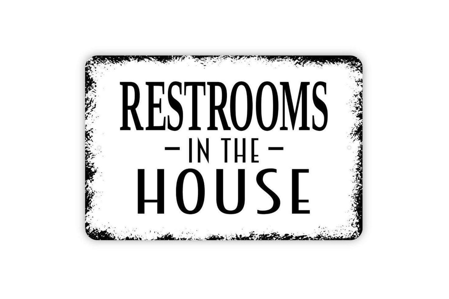 Restrooms In The House Sign | Rustic Bathroom Wall Decor | Farmhouse Washroom Sign | Custom Metal Sign or Vinyl Sticker | Guest Bath Art