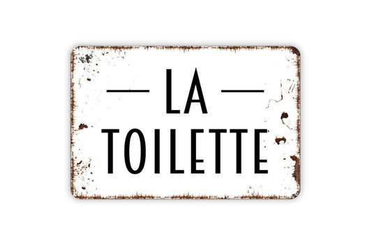 La Toilette Sign - Bathroom Restroom Toilet Metal Indoor or Outdoor Wall Art