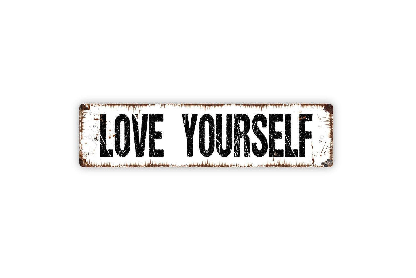 Love Yourself Sign – Inspirational Quote Wall Decor – Rustic Farmhouse Bedroom or Bathroom Sign – Metal Sign or Vinyl Sticker