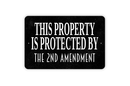 This Property Is Protected By The Second Amendment Sign - Metal Wall Art - Indoor or Outdoor