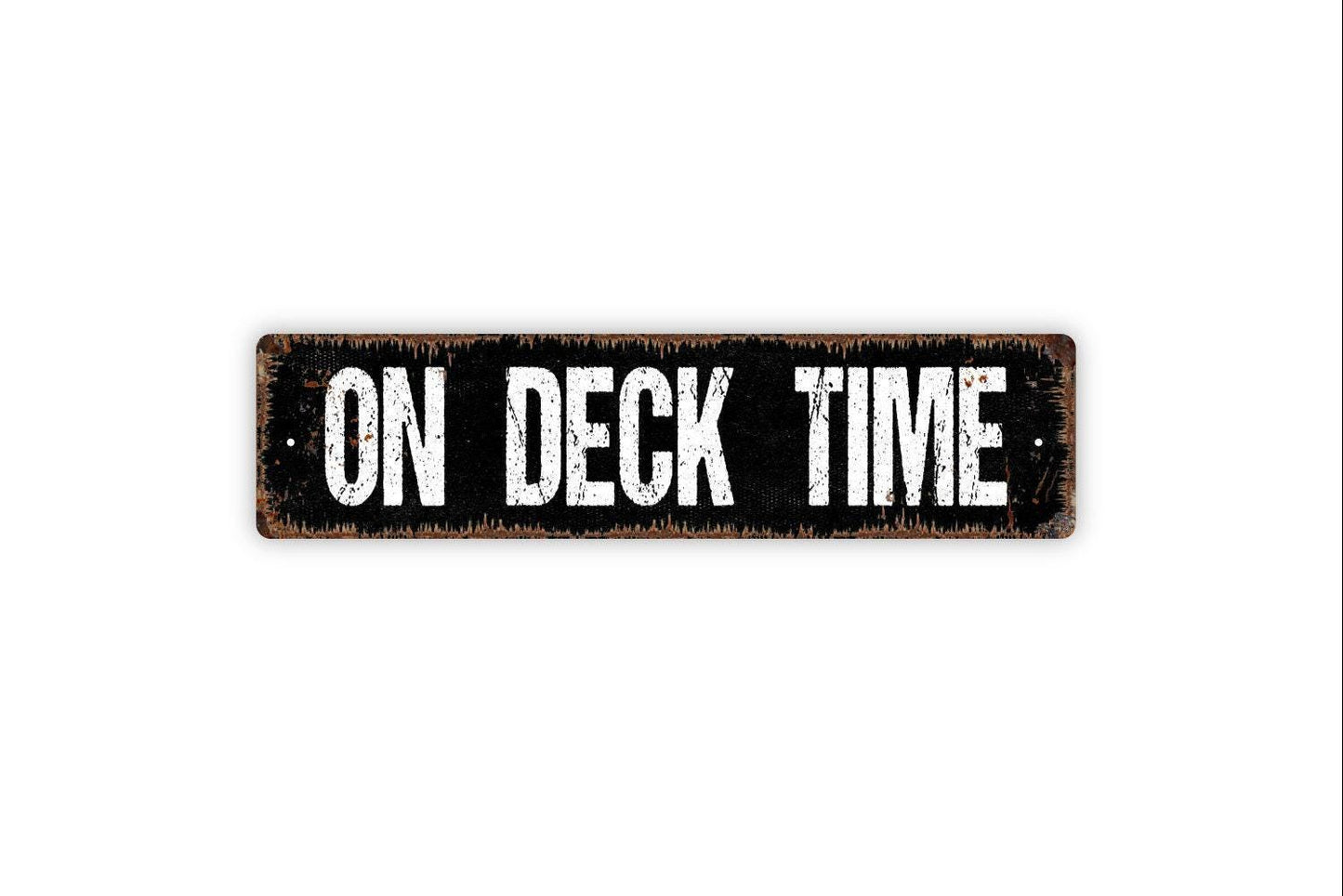 On Deck Time Sign - Funny Backyard Paradise Patio Lanai Relax Fire Pit Cook Out Rustic Street Metal Sign or Door Name Plate Plaque