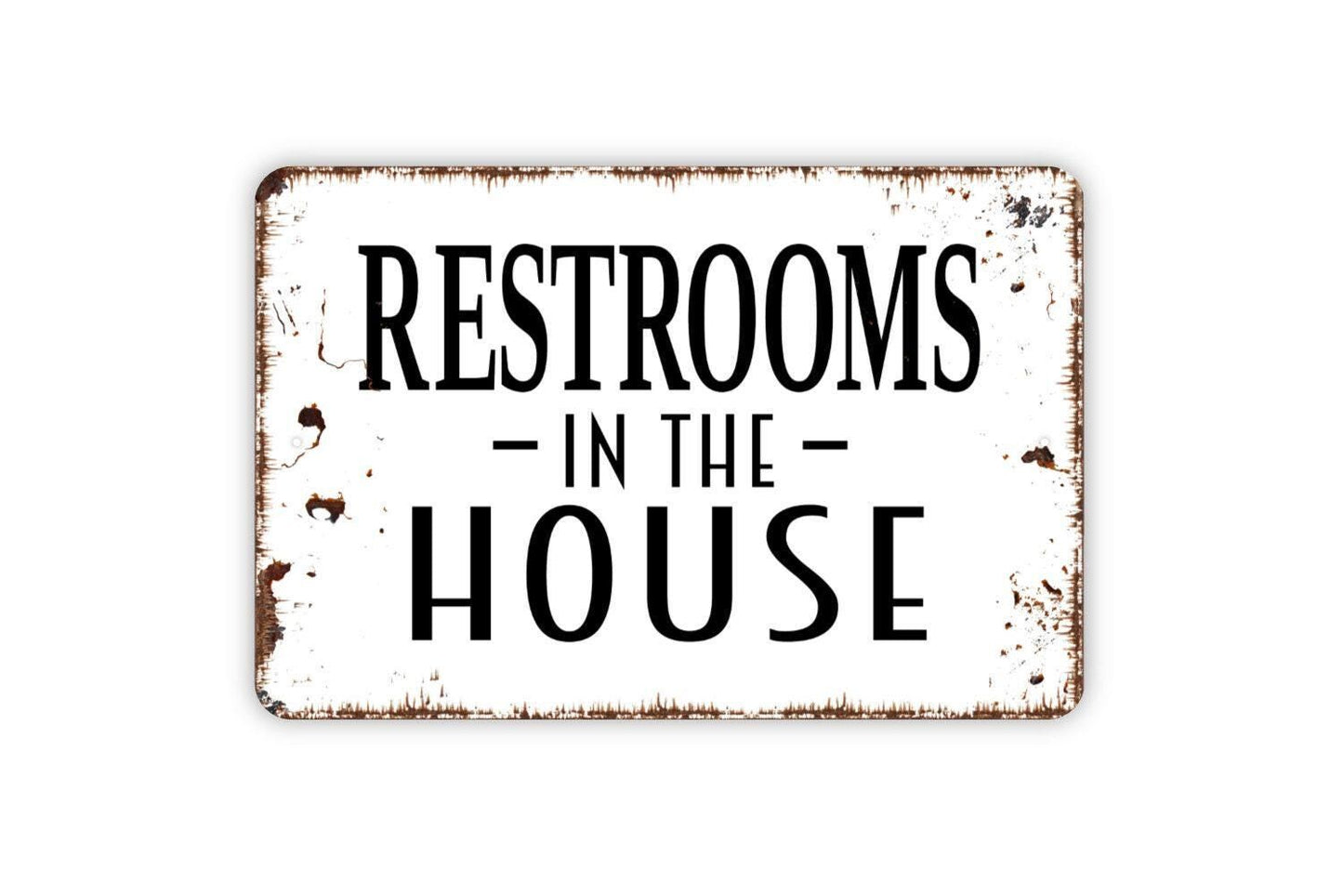 Restrooms In The House Sign | Rustic Bathroom Wall Decor | Farmhouse Washroom Sign | Custom Metal Sign or Vinyl Sticker | Guest Bath Art