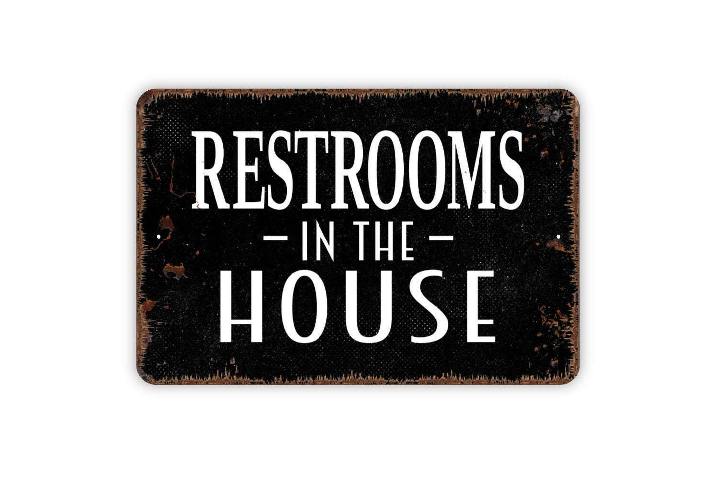 Restrooms In The House Sign | Rustic Bathroom Wall Decor | Farmhouse Washroom Sign | Custom Metal Sign or Vinyl Sticker | Guest Bath Art