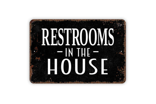 Restrooms In The House Sign | Rustic Bathroom Wall Decor | Farmhouse Washroom Sign | Custom Metal Sign or Vinyl Sticker | Guest Bath Art