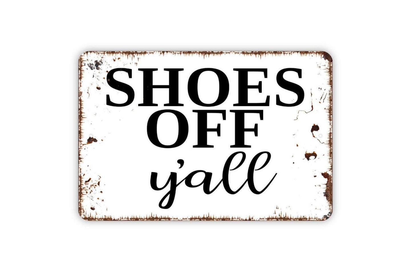 Shoes Off Y’all Sign | Please Remove Your Shoes Sign | Funny Entryway Metal Sign or Vinyl Sticker | Porch, Mudroom, or Farmhouse Door Decor