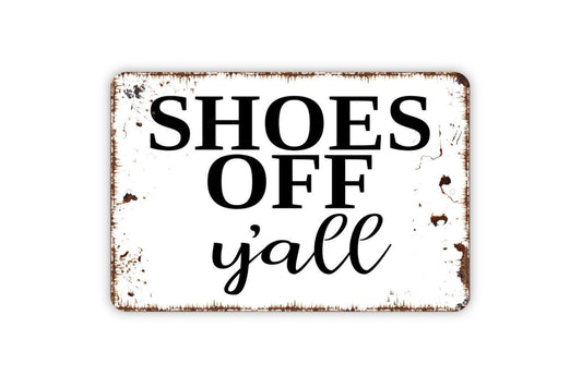 Shoes Off Y’all Sign | Please Remove Your Shoes Sign | Funny Entryway Metal Sign or Vinyl Sticker | Porch, Mudroom, or Farmhouse Door Decor