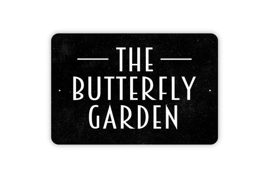 The Butterfly Garden Sign - Metal Indoor or Outdoor Wall Art