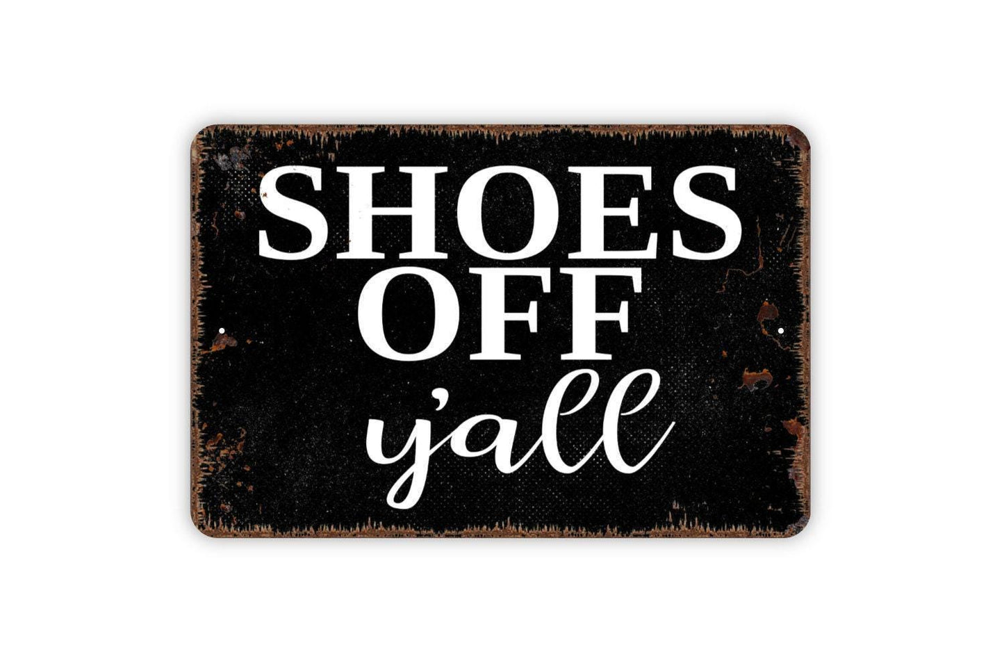 Shoes Off Y’all Sign | Please Remove Your Shoes Sign | Funny Entryway Metal Sign or Vinyl Sticker | Porch, Mudroom, or Farmhouse Door Decor