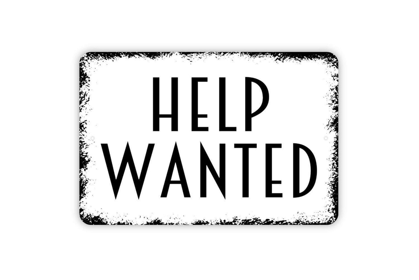 Help Wanted Sign - Indoor or Outdoor Metal Wall Art
