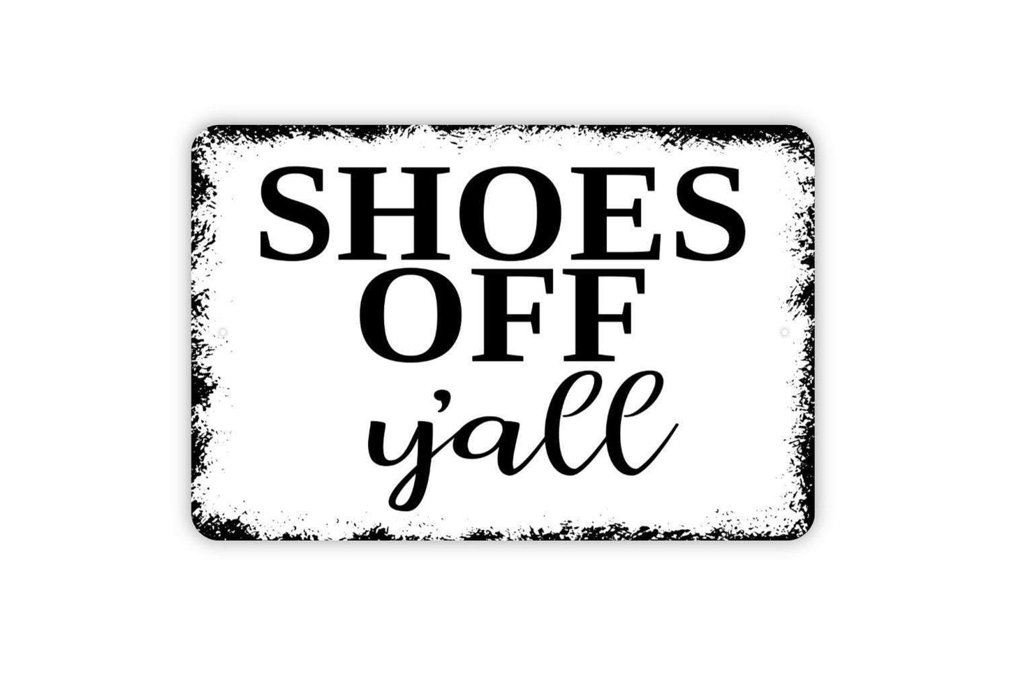 Shoes Off Y’all Sign | Please Remove Your Shoes Sign | Funny Entryway Metal Sign or Vinyl Sticker | Porch, Mudroom, or Farmhouse Door Decor