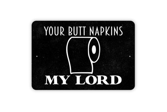 Your Butt Napkins My Lord Sign - Funny Bathroom Farmhouse Metal Sign,  Contemporary Modern Wall Metal Sign