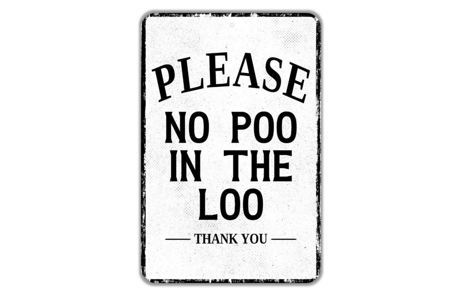 Please No Poo In The Loo Sign | Funny Bathroom Sign | Metal Sign or Vinyl Sticker for Restroom, Home, or Guest Bathroom, RV, Camper Trailer