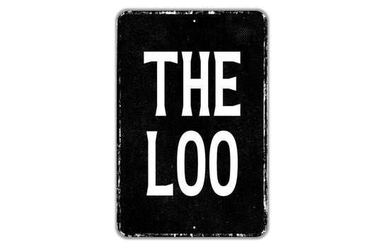 The Loo Sign Metal Wall Art or Vinyl Sticker for Bathroom, Restroom, Powder Room, Toilet Door, Funny Home Decor, Guest Bath Wall Sign
