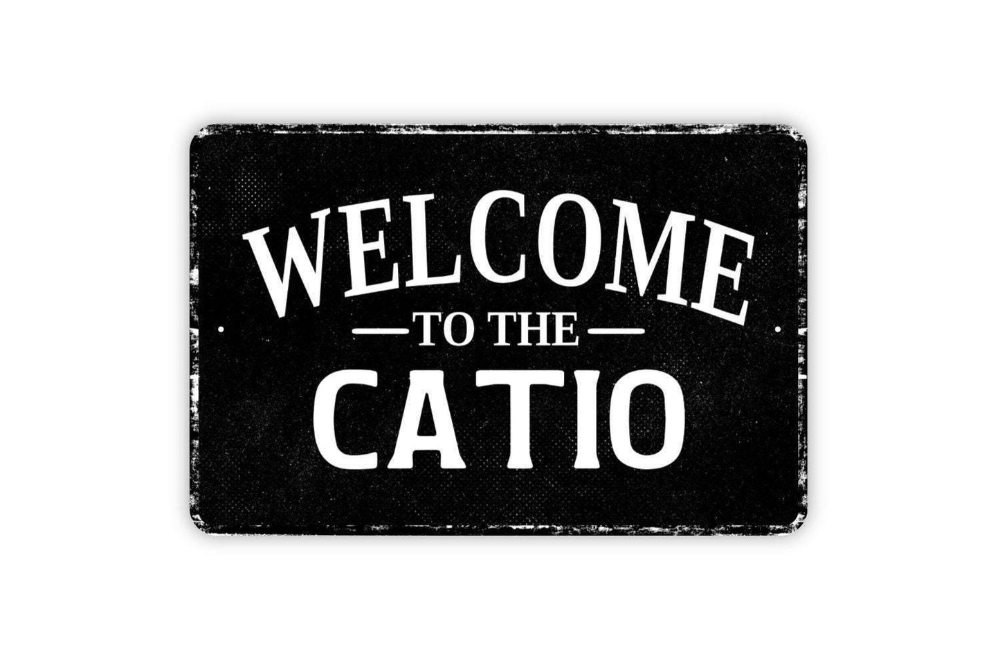 Welcome to the Catio Sign | Funny Cat Patio Outdoor Sign | Metal Sign or Vinyl Sticker for Cat Lovers and Pet Décor | Kitten Play Area