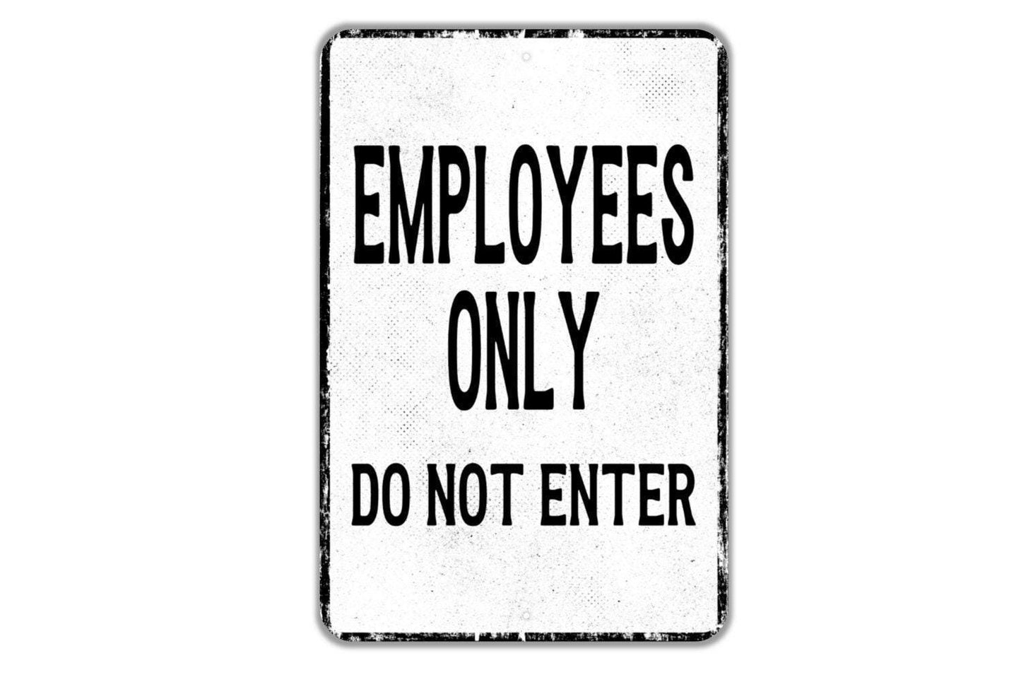 Employees Only Do Not Enter Sign Metal Wall Art or Vinyl Sticker for Business, Office, Restaurant, Store, Workplace Safety, Staff Room