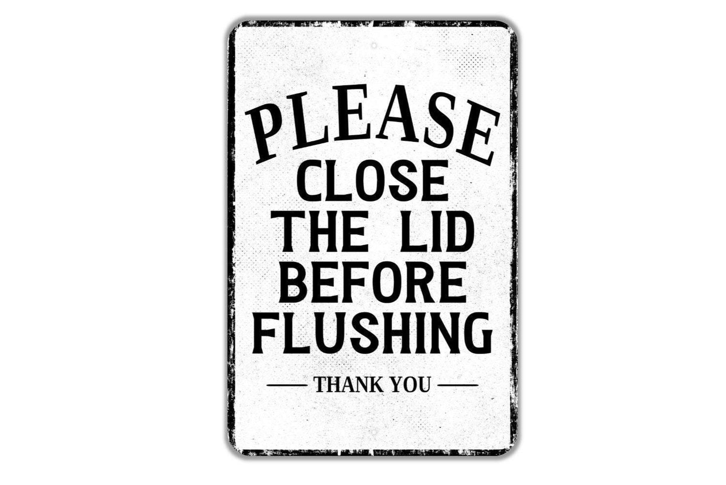 Please Close The Lid Before Flushing Thank You Sign | Bathroom Hygiene Metal Sign or Vinyl Sticker | Restroom, Office, School, Business Sign
