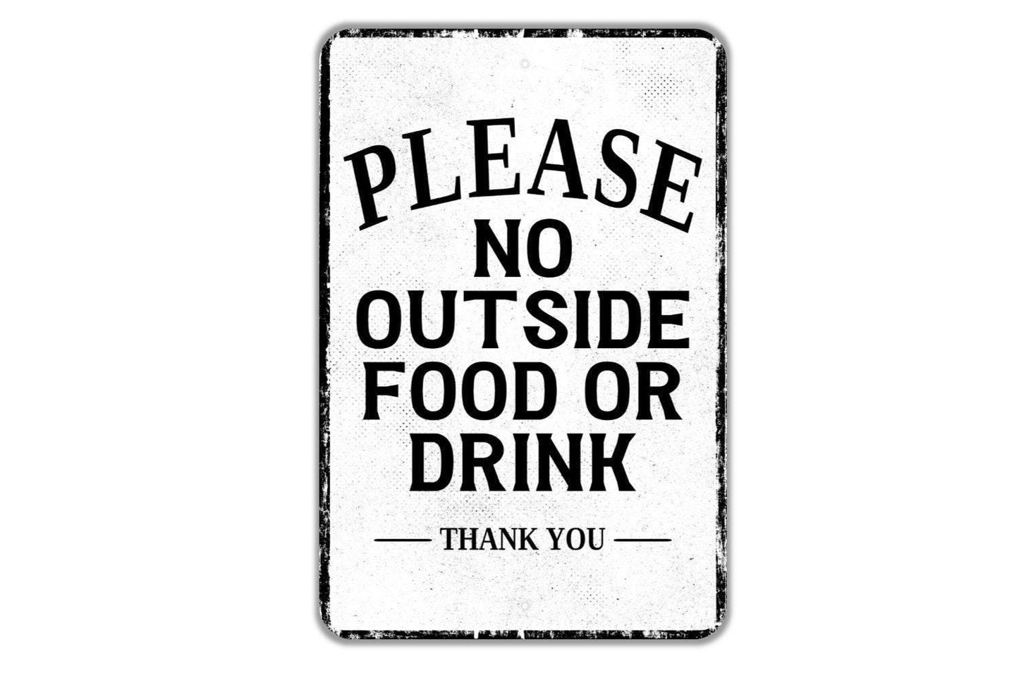 Please No Outside Food Or Drink Thank You Sign Metal Wall Art or Vinyl Sticker for Restaurant, Bar, Café, Business, Storefront, Dining Decor