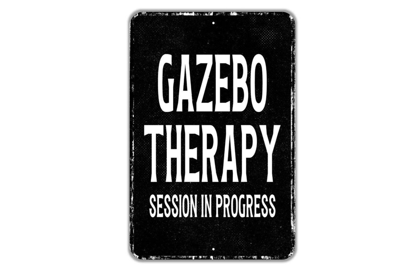 Gazebo Therapy Session In Progress Sign Metal Wall Art or Vinyl Sticker for Garden, Backyard, Patio, Outdoor Retreat, Relaxing Sign