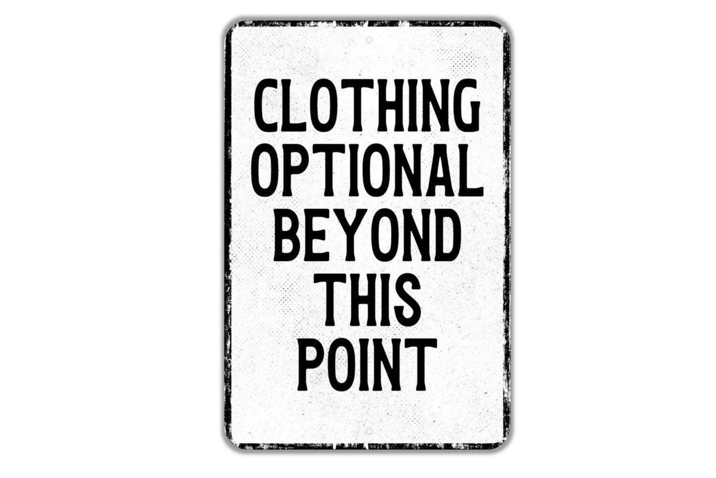 Clothing Optional Beyond This Point Sign Funny Metal Wall Art or Vinyl Sticker for Pool, Hot Tub, Patio, Beach House, Bar, Outdoor Humor