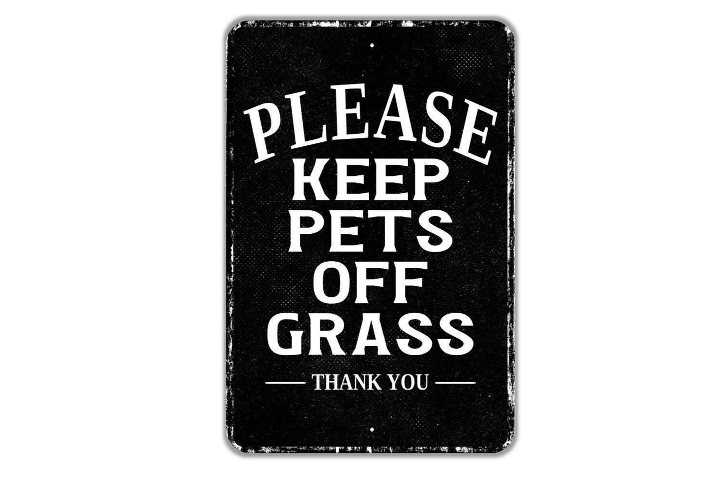 Please Keep Pets Off Grass Thank You Sign Metal Wall Art or Vinyl Sticker for Yard, Lawn, Garden, Park, Outdoor Property Reminder Decor
