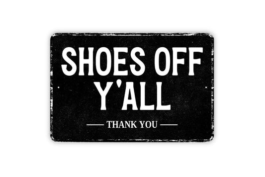 Shoes Off Y’all Thank You Sign | Southern Entryway Wall Sign | Rustic Farmhouse Metal Sign or Vinyl Sticker for Home or Porch