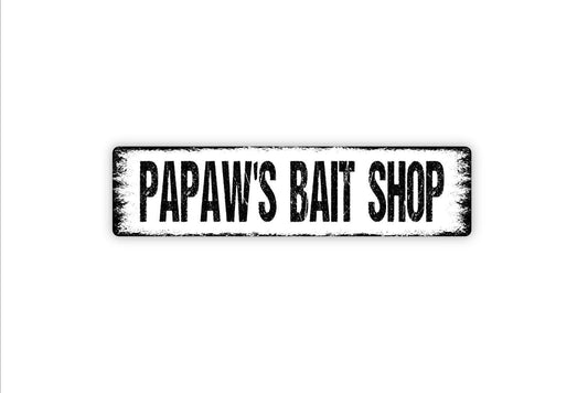 PawPaw's Bait Shop Sign -  Fishing Tackle Vinyl Sticker Or  Metal Street Sign or Door Name Plate Plaque Indoor Or Outdoor