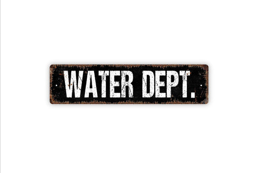 Water Dept. Sign - Utility Water Sewer Gas Department Vinyl Sticker Or  Street Metal Sign or Door Name Plate Plaque