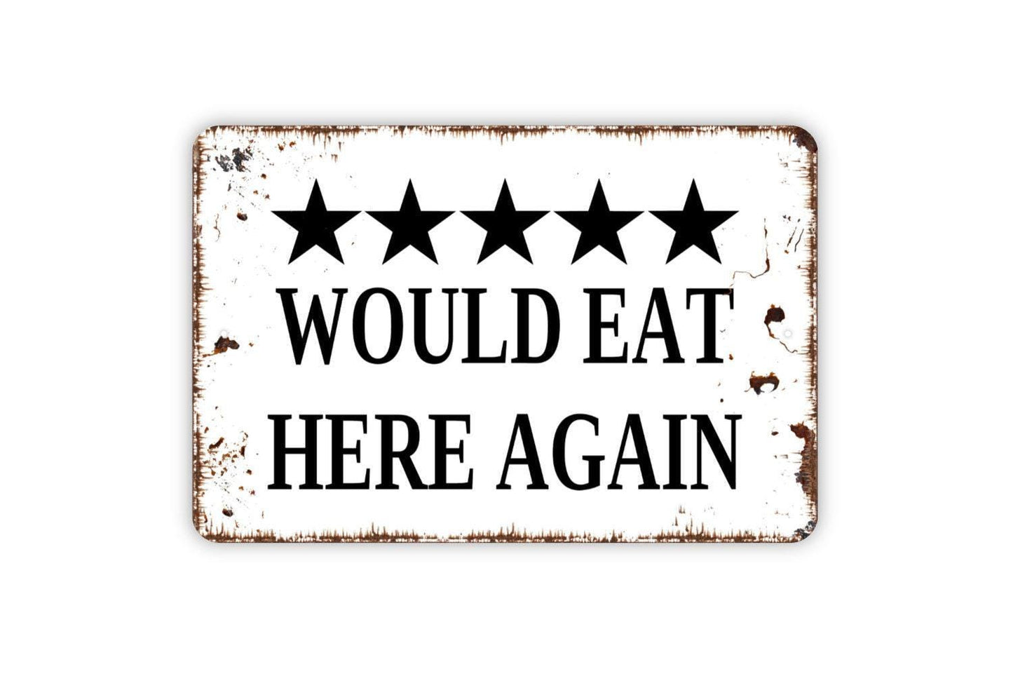 Five Stars Would Eat Here Again Sign - Funny Kitchen Metal Sign, Farmhouse Contemporary Modern Wall Metal Sign
